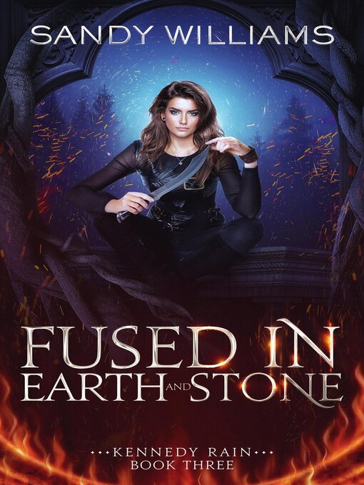 Title details for Fused in Earth and Stone by Sandy Williams - Available